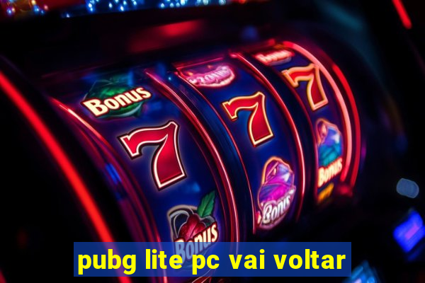 pubg lite pc vai voltar